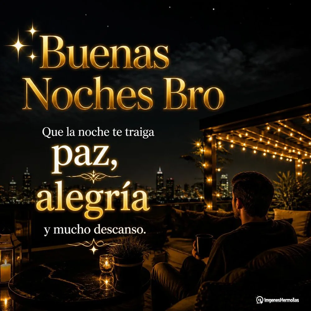 Buenas Noches Hermano Te Quiero Mucho
