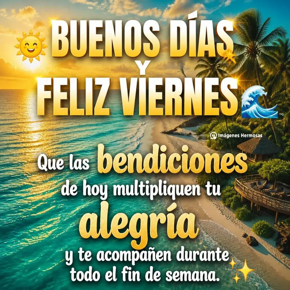 Feliz Viernes Y Buen Fin De Semana