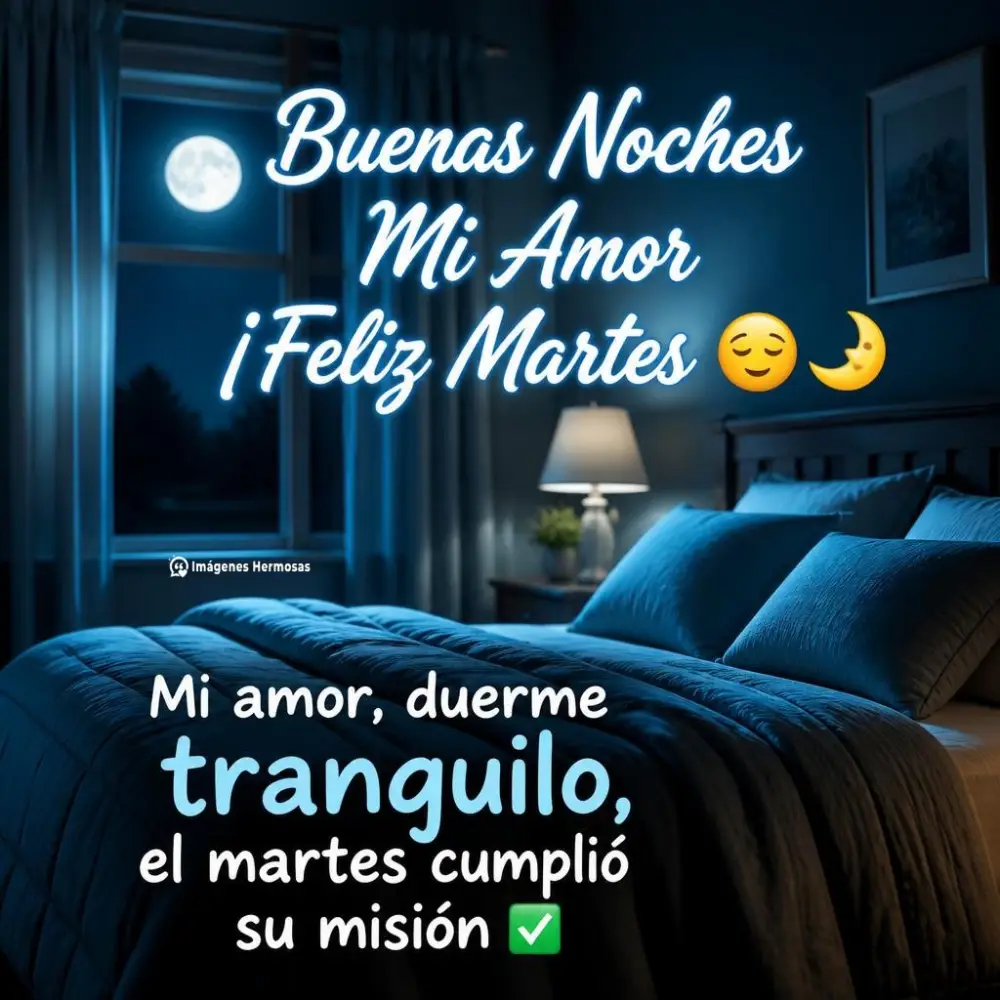 Buenas Noches Feliz Martes Cariño